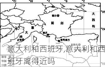 意大利和西班牙,意大利和西班牙离得近吗