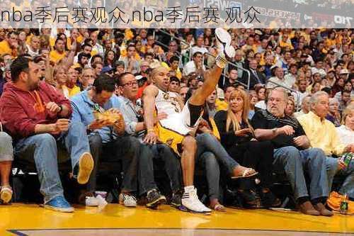 nba季后赛观众,nba季后赛 观众